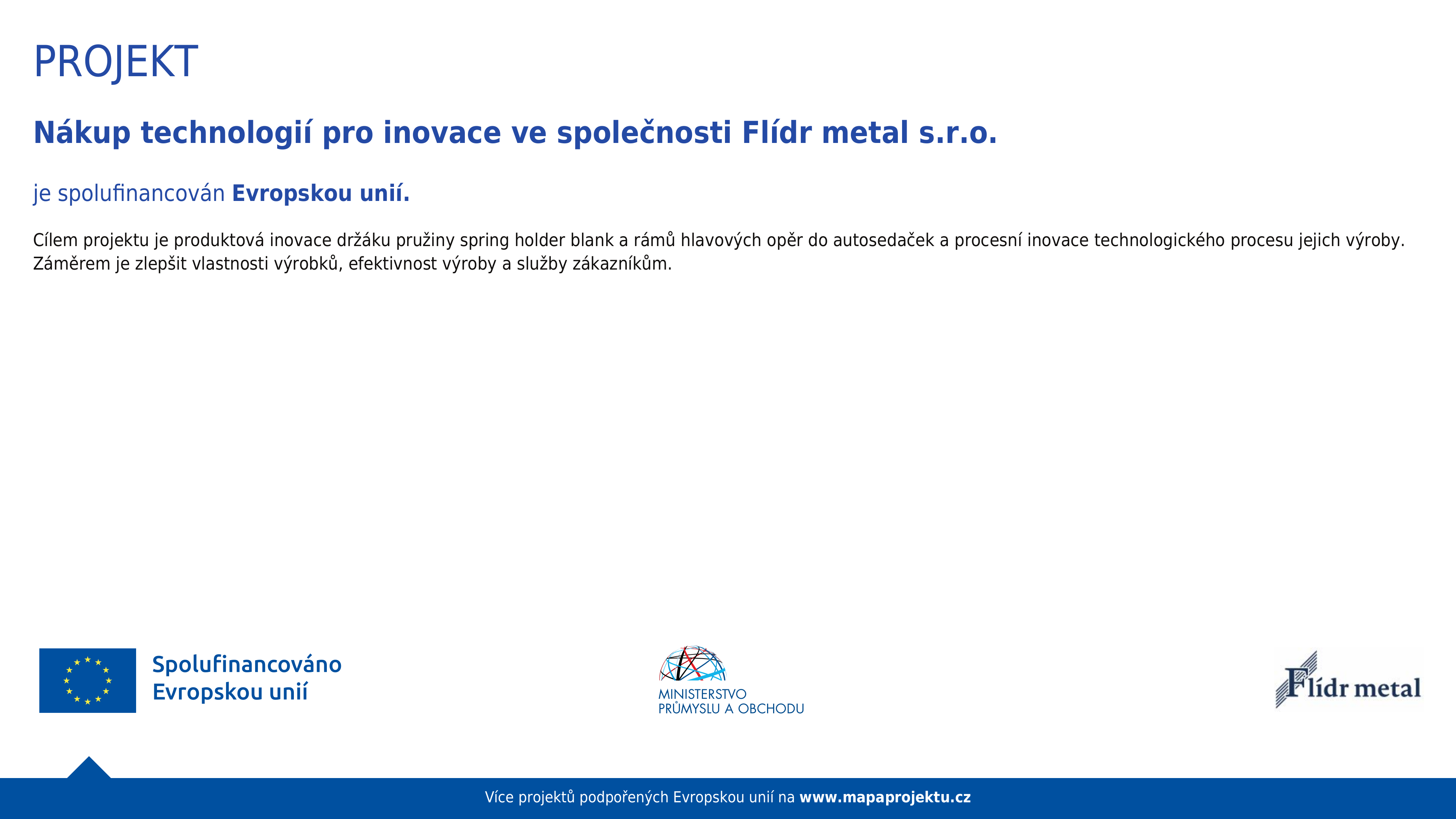 Nákup technologií pro inovace ve společnosti Flídr metal s.r.o.